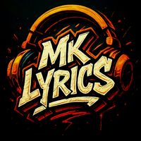 mk...lyrics